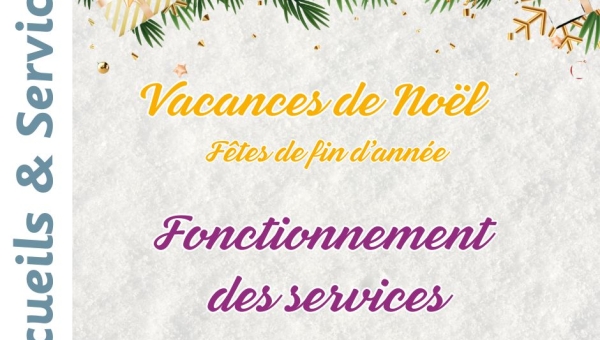 Fonctionnement des services en fin d'année